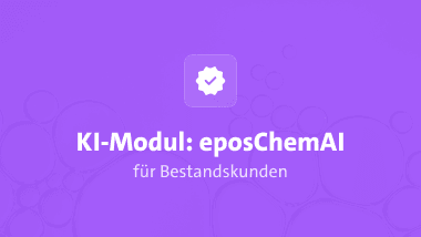 Gefahrstoffmanagement-Software mit KI-Modul: eposChemAI (für Bestandskunden)
