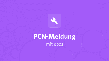 Praxisworkshop zur PCN-Meldung mit epos