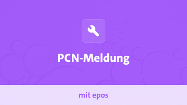 Praxisworkshop zur PCN-Meldung mit epos
